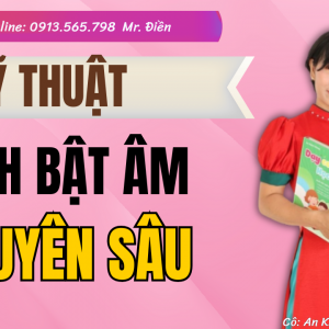 Các kỹ thuật kích bật âm cho trẻ (Chuyên sâu)
